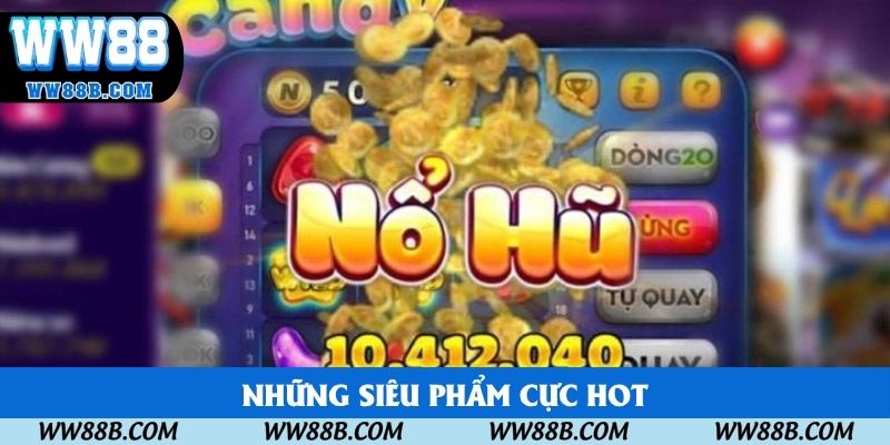 Những siêu phẩm cực hot