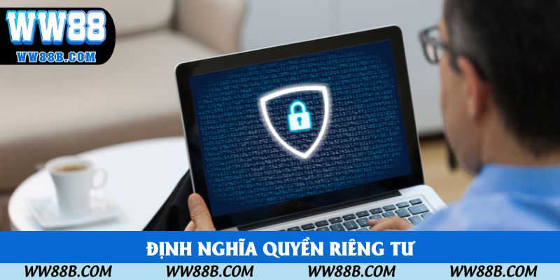 Định nghĩa quyền riêng tư