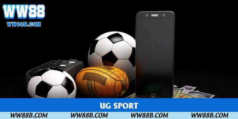 UG Sport - Cá Cược Thể Thao Đỉnh Cao Chỉ Có Tại WW88